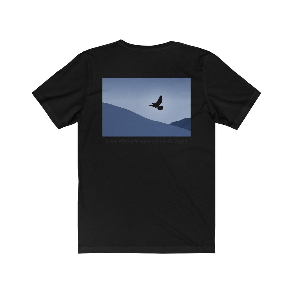 Some Birds Are Not Meant To Be Caged Tee